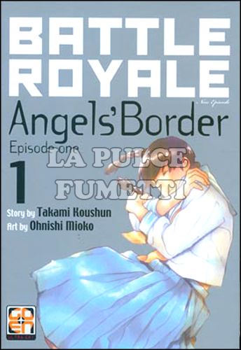 NYU COLLECTION #    11 - BATTLE ROYALE ANGEL'S BORDER 1 - EDICOLA